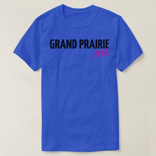 Grand Prairie Girl 2 T Shirt (Design framsida)