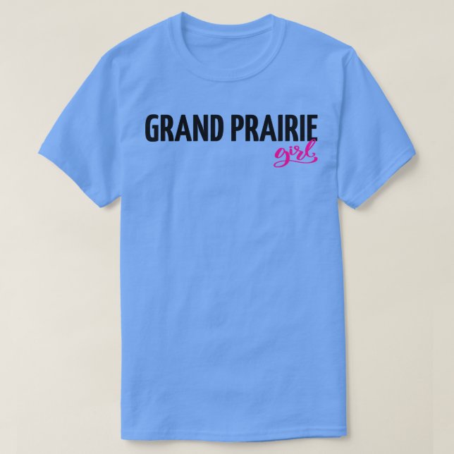 Grand Prairie Girl 2 T Shirt (Design framsida)