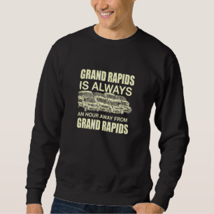 "Grand Rapids" är en timmes väg till Michigan Traf Lång Ärmad Tröja