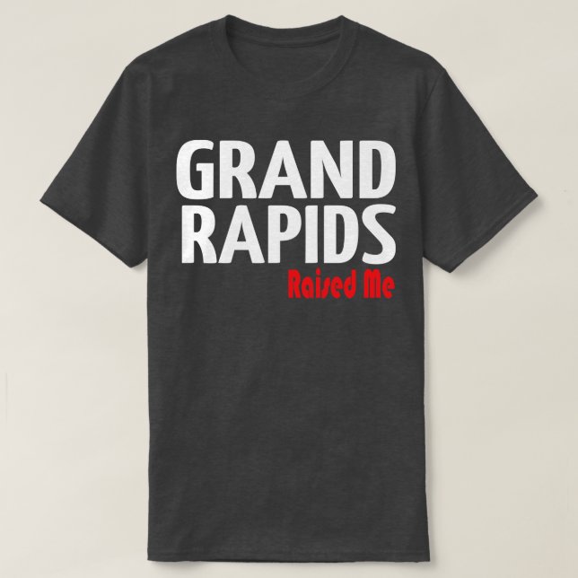 Grand Rapids tog upp mig Michigan 1 T Shirt (Design framsida)