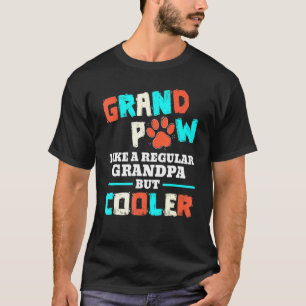 Grand Tass som en vanlig morfar men kylare Hund T Shirt
