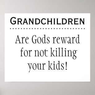 Grandchildren are Rewards Poster
