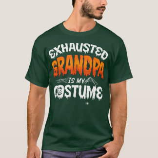 Grandfather Halloween Ehausted Grandpa Is My Costu T Shirt