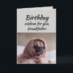 Grandfather Humor Birthday Wisdom Cute Pug Hund Kort<br><div class="desc">Födelsedagens visdom för din farfar från den söta Pug i Matta. Roligt (Födelsedagskort)</div>