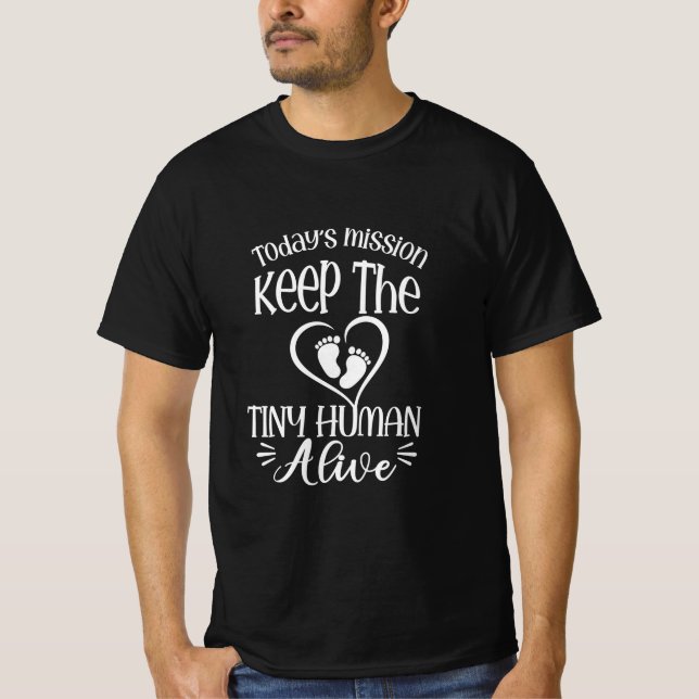 Grandfather Quotes | Keep The Tiny Human Alive T Shirt (Framsida)