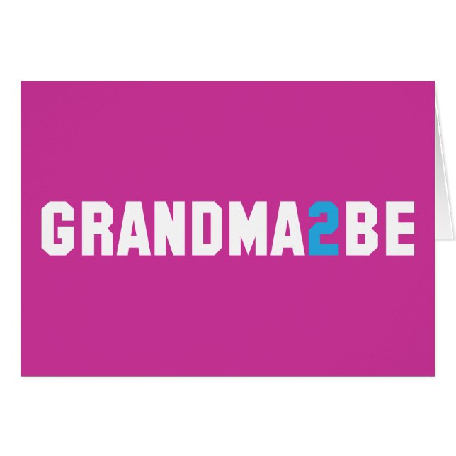 Grandma2Be - Mormor som är Hälsningskort (Framsidan Horizontal)