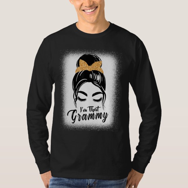 Grandma  For Women I m That Grammy Grandma Bleache T Shirt (Framsida)