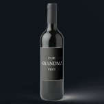 Grandma Grandmor Birthday Personlig Gift Vinflaska Etikett<br><div class="desc">Du kan anpassa den med foto,  logotyp eller text. Du kan ställe dem som du vill på anpassningssidan. Modern,  unik,  enkel eller personlig,  det är ditt val.</div>