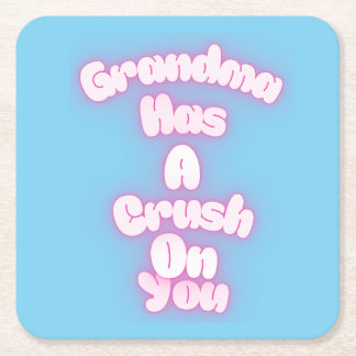 Grandma has a crush on you underlägg papper kvadrat
