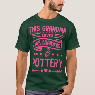 Grandma Kärlek Hennes Barnbarn Pottery Grandma T Shirt