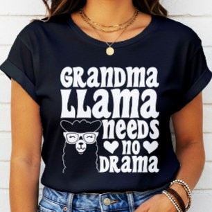 Grandma Llama behöver nr Drama Mors dag T Shirt