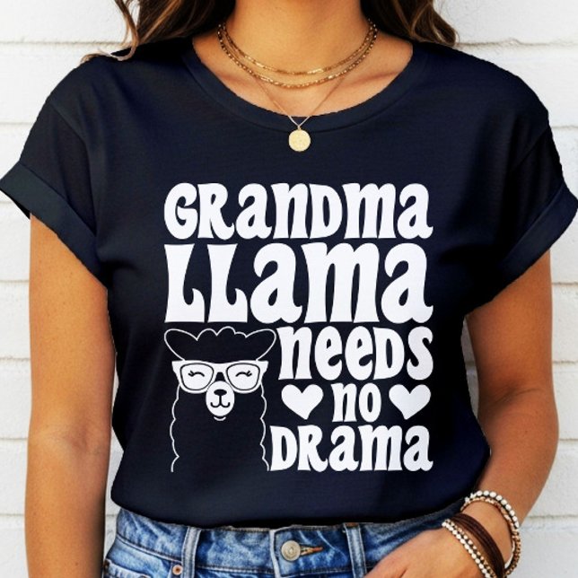 Grandma Llama behöver nr Drama Mors dag T Shirt (Skapare uppladdad)