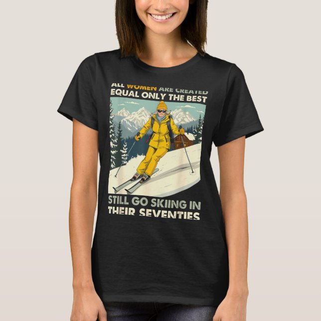 Grandma Mom Still Go Skiing In Seventies Old Women T Shirt (Framsida)