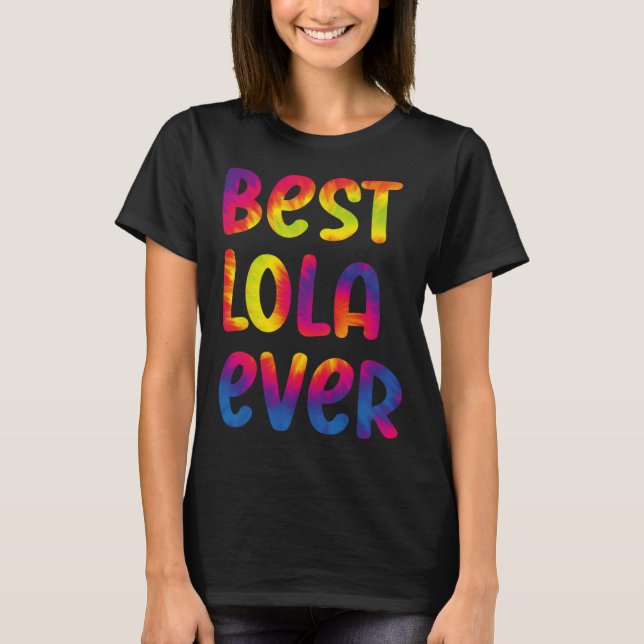 Grandma Mothers Day Best Lola Ever Tie Dye T Shirt (Framsida)