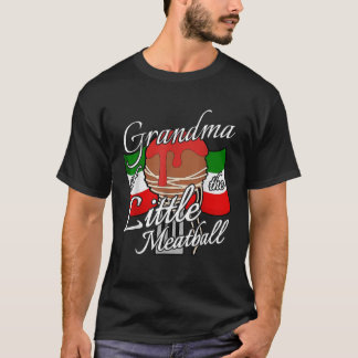 Grandma of Little Meatball Italian Theme 1st Birth T Shirt