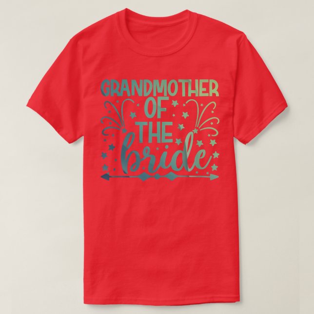 Grandma Of The Bride  Bride Bachelorette Party Wed T Shirt (Design framsida)