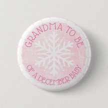 Grandma to be Rosa Winter December Baby Button