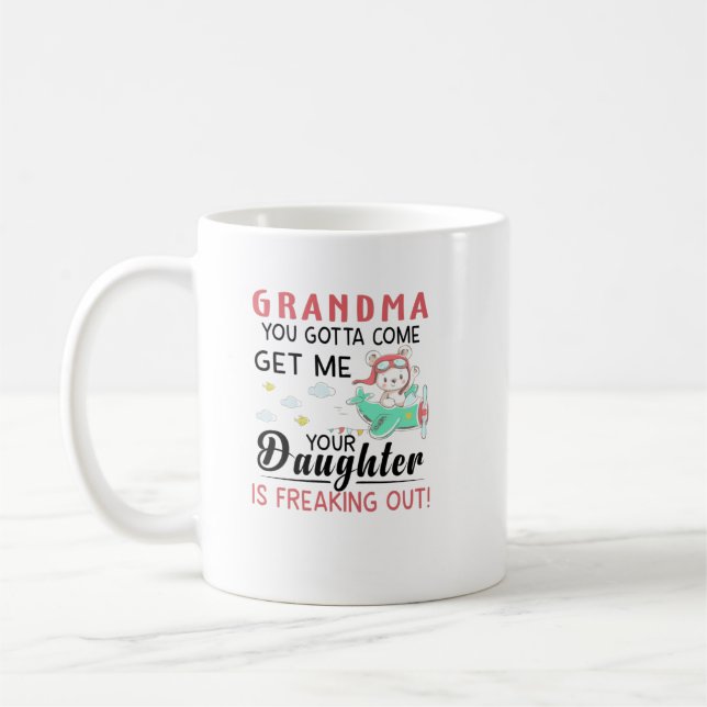 Grandma You Gotta Come Get Me Your Daughter Is Fre Kaffemugg (Vänster)