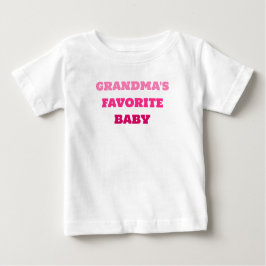 Grandma's Favorite Baby, Cute Rosa Baby T-shirt
