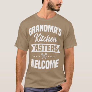 Grandmas Kitchen Tasters Welcome Cooking Epert Che T Shirt