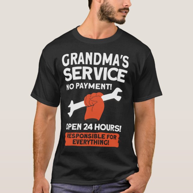Grandmas Service No Payment Open 24 Hours   Grandm T Shirt (Framsida)