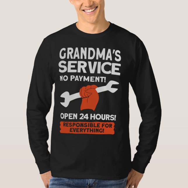 Grandmas Service No Payment Open 24 Hours   Grandm T Shirt (Framsida)
