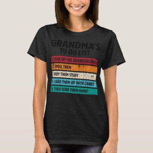 Grandmas to Do List Funny Grandparent Graphic T Shirt