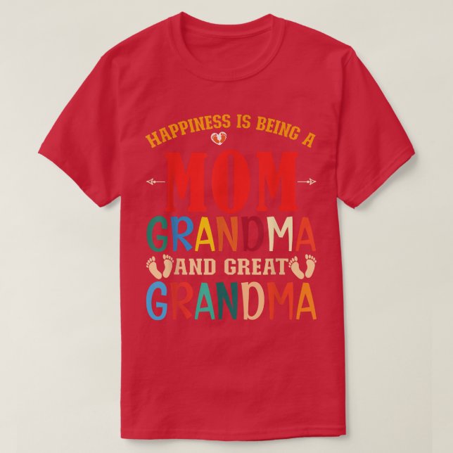 Grandmother Happiness Being A Mom Grandma And Grea T Shirt (Design framsida)