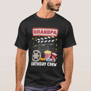 Grandpa Birthday Crew Movie Night Theme Matching P T Shirt