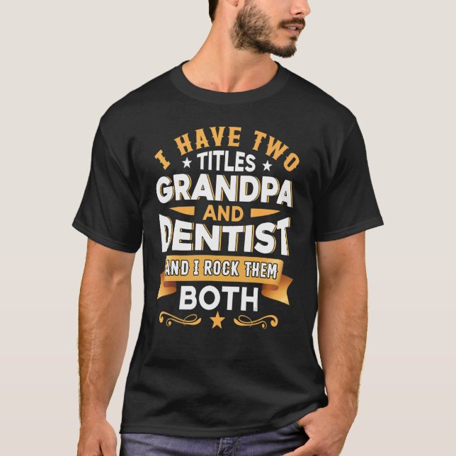 Grandpa Dentist Tandvård Dentist Dental Assistant T Shirt (Framsida)