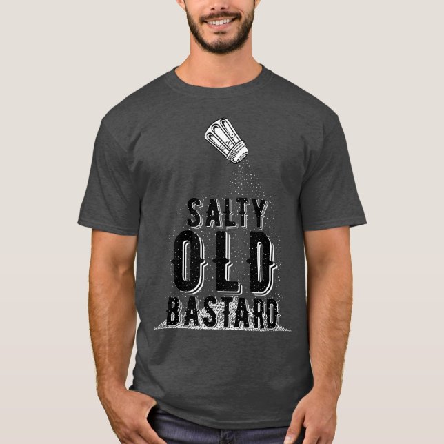 Grandpa Design Salty old Bastard T Shirt (Framsida)