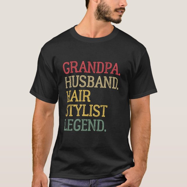 Grandpa Husband Hair Stylist Legend T Shirt (Framsida)