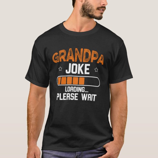 Grandpa Joke Loading Please Wait T Shirt (Framsida)