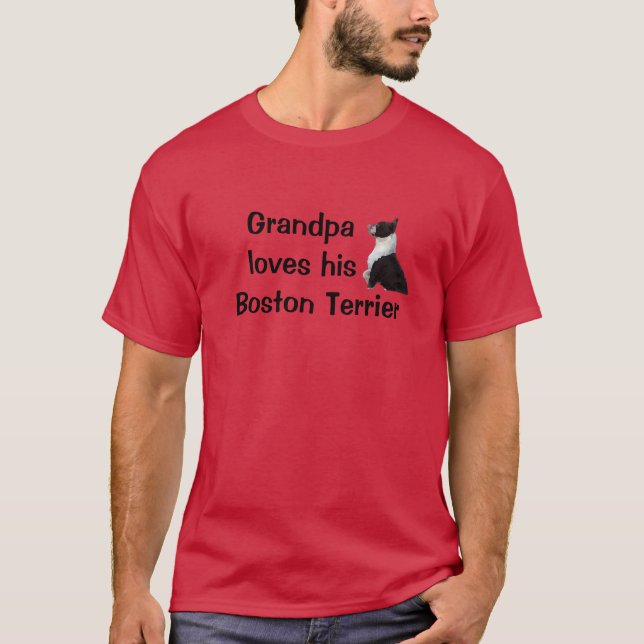 Grandpa kärlek hans Boston Terrier T-Shirt (Framsida)