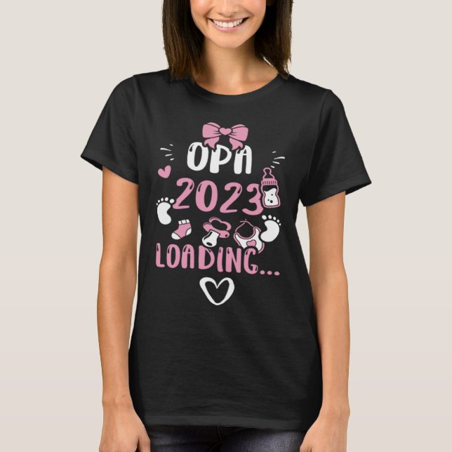 Grandpa Opa 2023 Loading   Baby Girl Sayings T Shirt (Framsida)