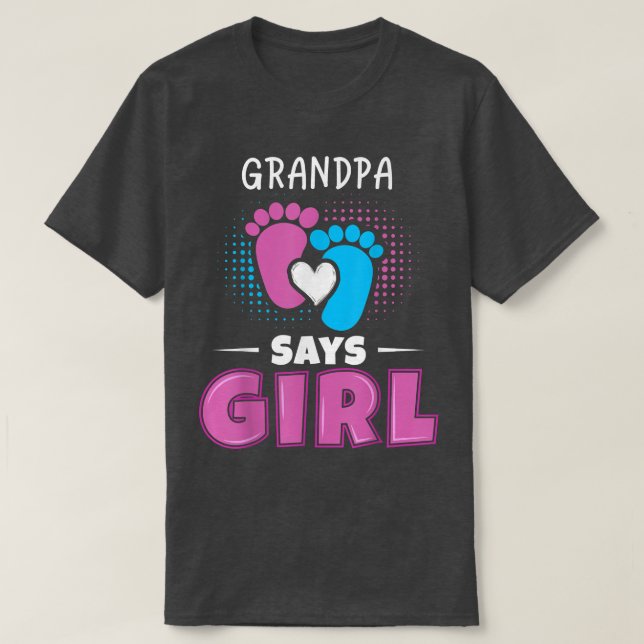 Grandpa Says Girl Baby Gender Reveal Outfit Pregna T Shirt (Design framsida)