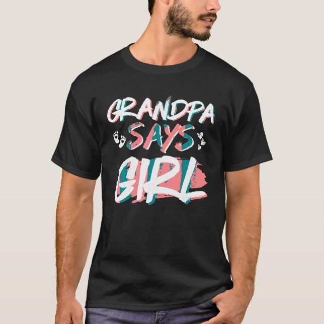 Grandpa Says Girl Gender Reveal Baby Shower Party T Shirt (Framsida)