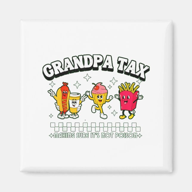 Grandpa Tax Funny Grandpa Humorous Gift For Grandp Magnet (Framsidan)
