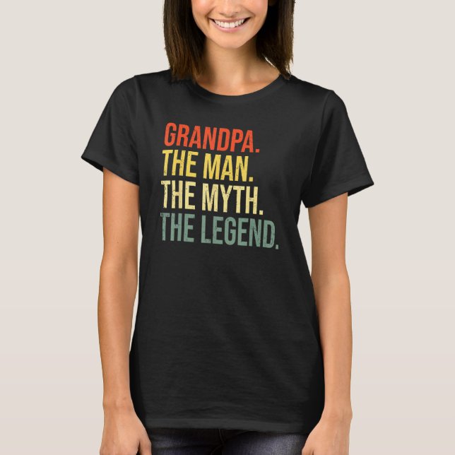 Grandpa The Man Myth Legend Grandfather Grandpa Me T Shirt (Framsida)