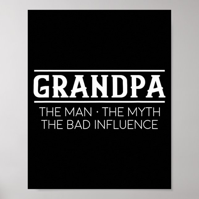 Grandpa The Man The Bad Influence Gift  Poster (Framsidan)