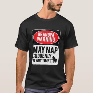 GrandPa-varningen kan plötsligt när som helst ring T Shirt