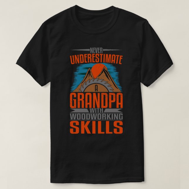 Grandpa Wood Old Woodworking Verktyg Carpenter T Shirt (Design framsida)