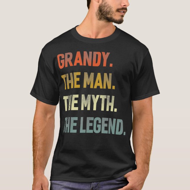 Grandy The Man, myth the Legend Grandpa Day T Shirt (Framsida)