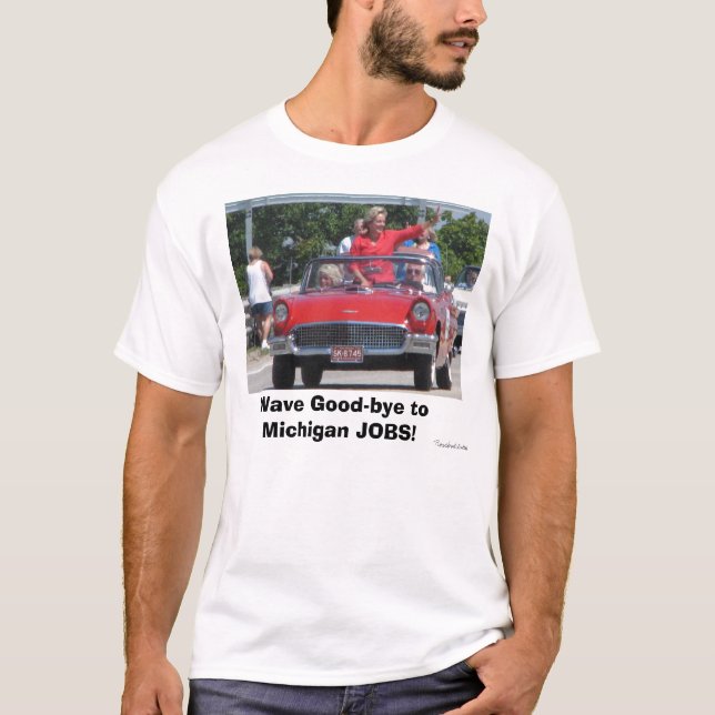 Granholm_01 vinkar goodbye till Michigan JOBB! , T-shirt (Framsida)