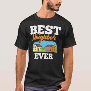 Granncitat Bästa grannskap skämtar Humor T Shirt