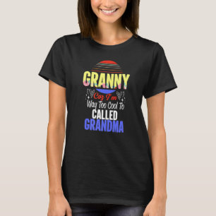 Granny Coz, jag är för Coola farmor T Shirt