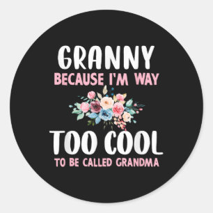 Granny för att jag för Coola heter Grandma Flora Runt Klistermärke
