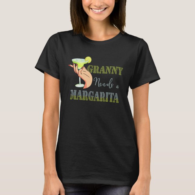Granny Needs a Margarita Mother s Day Cocktail T Shirt (Framsida)