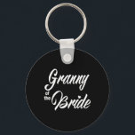 Granny of the Bride Bröllopsfest Matching Möhippa Nyckelring<br><div class="desc">Granny of the Bride Bröllopsfest Matching Brudens sida</div>