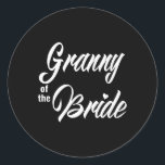 Granny of the Bride Bröllopsfest Matching Möhippa Runt Klistermärke<br><div class="desc">Granny of the Bride Bröllopsfest Matching Brudens sida</div>